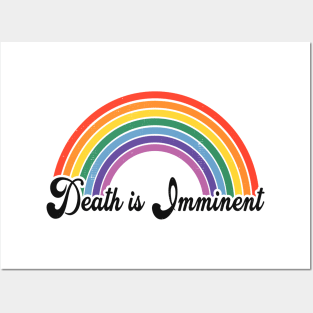 Death is Imminent Rainbow Posters and Art